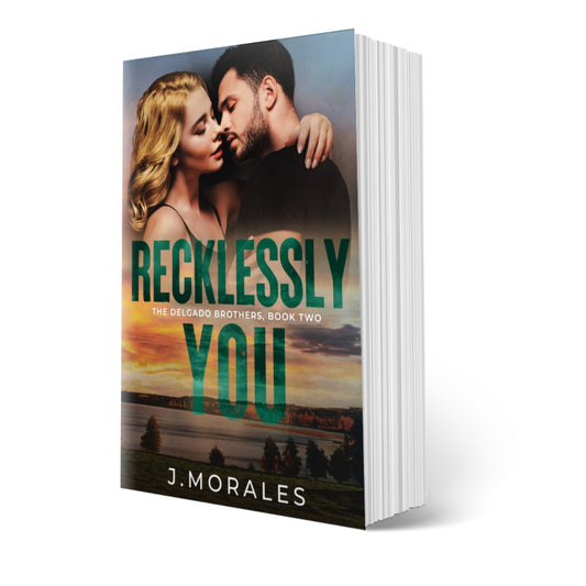 Recklessly You / Book 2 of The Delgado Brothers